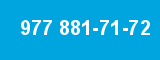 977 881-71-72